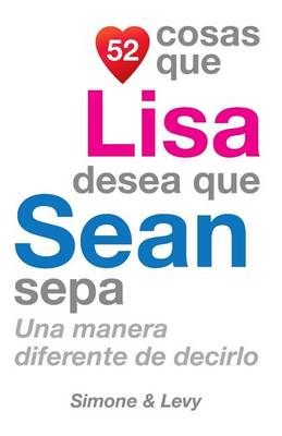 Book cover for 52 Cosas Que Lisa Desea Que Sean Sepa