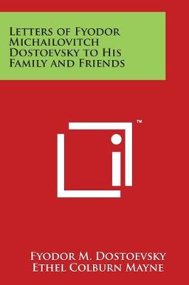Book cover for Letters of Fyodor Michailovitch Dostoevsky to His Family and Friends
