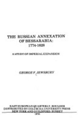 Cover of The Russian Annexation of Bessarabia, 1774-1828