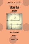 Book cover for Master of Puzzles - Hashi 200 Puzzles 8x8 Vol. 6