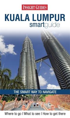 Book cover for Insight Smart Guides: Kuala Lumpur