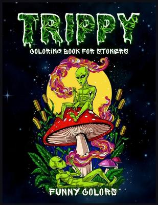 Book cover for Trippy Coloring Book for Stoners