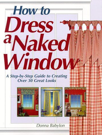 Book cover for How to Dress a Naked Window