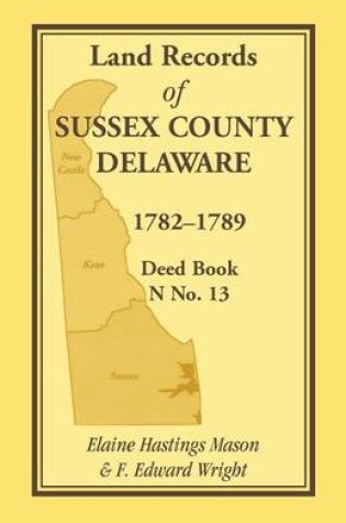 Cover of Land Records of Sussex County, Delaware, 1782-1789