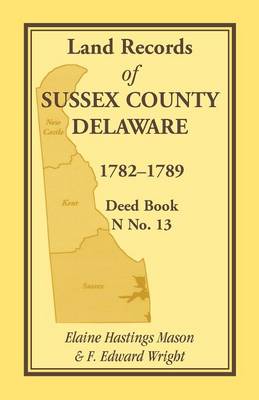 Book cover for Land Records of Sussex County, Delaware, 1782-1789