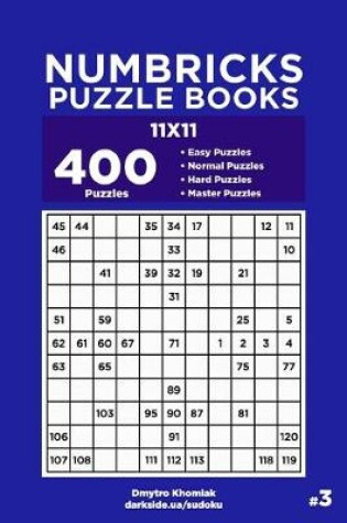Cover of Numbricks Puzzle Books - 400 Easy to Master Puzzles 11x11 (Volume 3)