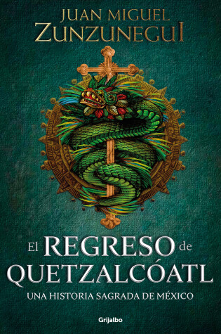 Cover of El regreso de Quetzalcóatl / The Return of Quetzalcóatl