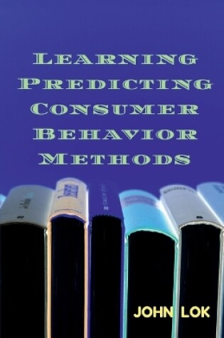 Cover of Learning Predicting Consumer Behavior Methods