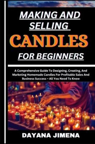 Cover of Making and Selling Candles for Beginners