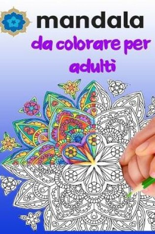 Cover of Mandala da colorare per adulti