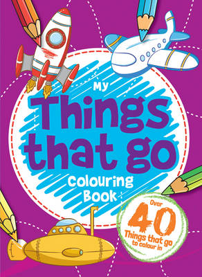 Book cover for Things That Go! Colouring Book