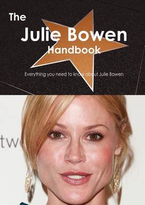 Book cover for The Julie Bowen Handbook - Everything You Need to Know about Julie Bowen