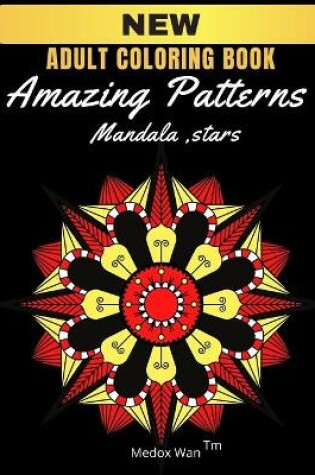 Cover of Adult Coloring Book, Amazing Patterns, Mandala + Stars