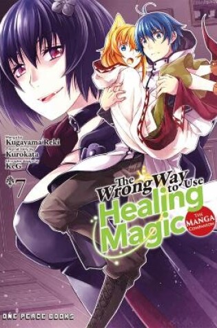 Cover of The Wrong Way to Use Healing Magic Volume 7: The Manga Companion