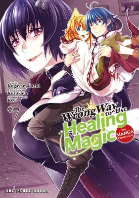 Cover of The Wrong Way to Use Healing Magic Volume 7: The Manga Companion