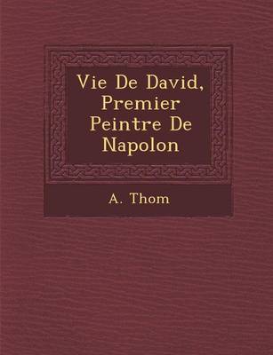 Book cover for Vie de David, Premier Peintre de Napol on