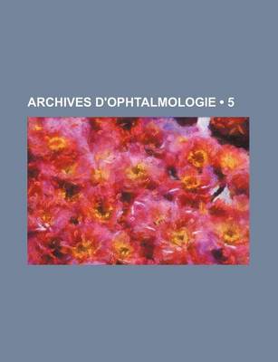 Book cover for Archives D'Ophtalmologie (5)