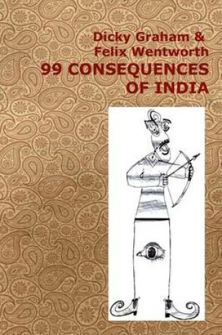 Cover of 99 Consequences of India