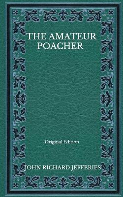 Book cover for The Amateur Poacher - Original Edition