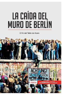 Book cover for La caida del muro de Berlin