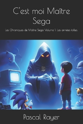 Book cover for C'est moi Maitre Sega