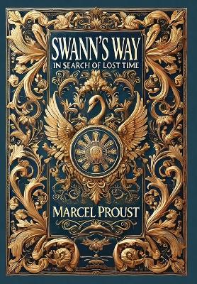 Cover of Swann's Way, In Search of Lost Time(Laminated Hardback with Jacket)