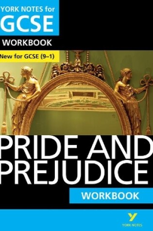 Cover of Pride and Prejudice: York Notes for GCSE Workbook the ideal way to catch up, test your knowledge and feel ready for and 2023 and 2024 exams and assessments