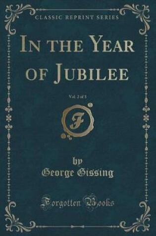 Cover of In the Year of Jubilee, Vol. 2 of 3 (Classic Reprint)