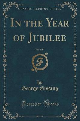 Book cover for In the Year of Jubilee, Vol. 2 of 3 (Classic Reprint)