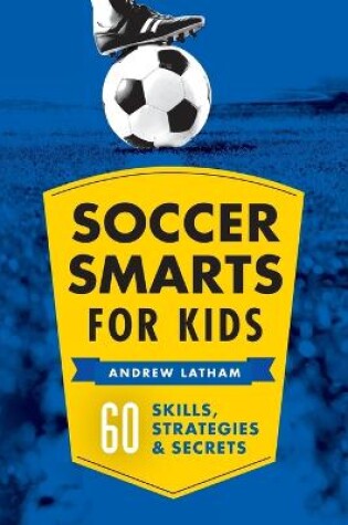 Cover of Soccer Smarts for Kids