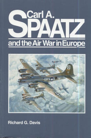 Cover of Carl A. Spaatz and the Air War in Europe