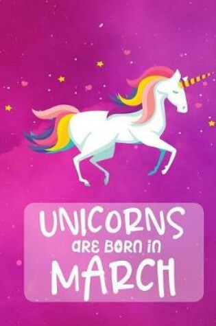 Cover of Unicorns Are Born In March