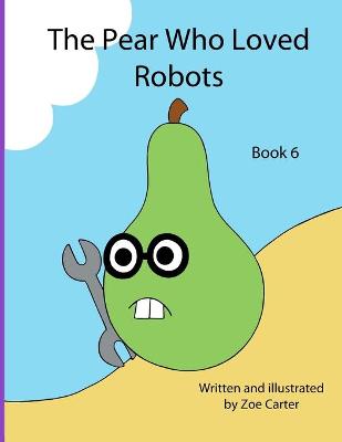 Book cover for The Pear Who Loved Robots