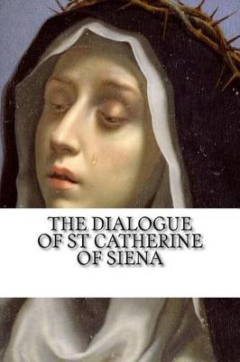 Book cover for The Dialogue of Saint Catherine of Siena