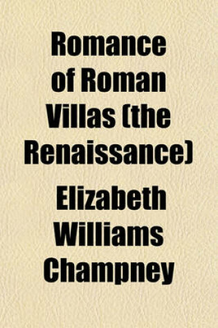 Cover of Romance of Roman Villas (the Renaissance)