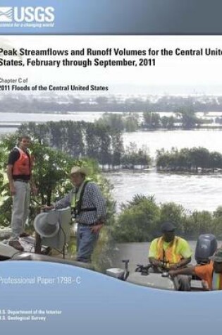 Cover of Peak Streamflows and Runoff Volumes for the Central United States, February through September, 2011