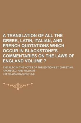 Cover of A Translation of All the Greek, Latin, Italian, and French Quotations Which Occur in Blackstone's Commentaries on the Laws of England; And Also in T
