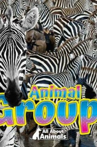 Cover of All about Animals - Animal Groups