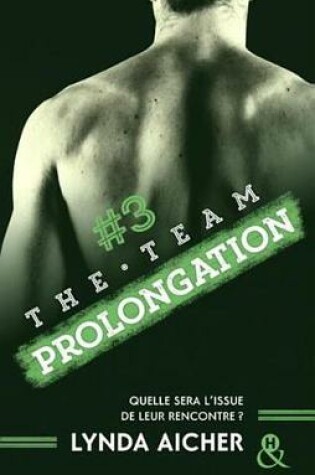 Cover of #3 Prolongation - Serie the Team
