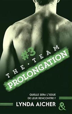 Book cover for #3 Prolongation - Serie the Team