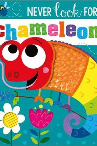 Cover of NEVER LOOK FOR A CHAMELEON! BB