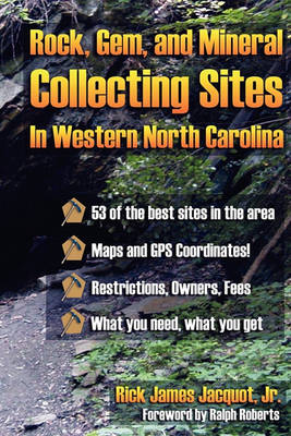 Book cover for Rocks, Gems, and Mineral Collecting Sites in Western North Carolina