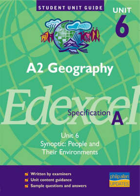 Book cover for A2 Geography Unit 6 Edexcel Specification A