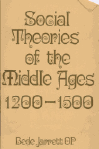 Cover of Social Theories in the Middle Ages 1200-1500
