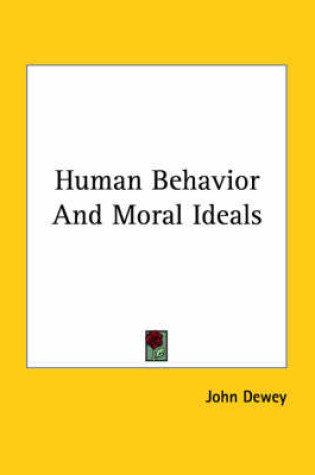 Cover of Human Behavior and Moral Ideals