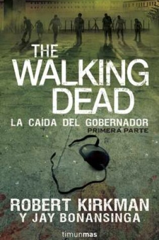 Cover of The Walking Dead. La Caida del Gobernador