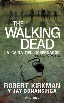 Book cover for The Walking Dead. La Caida del Gobernador