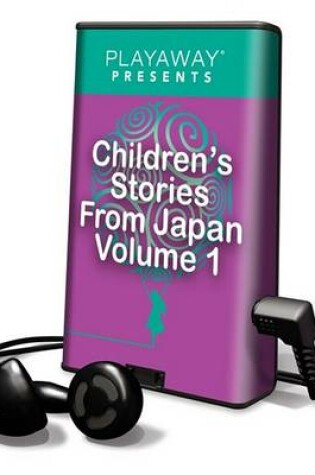Cover of Children's Stories from Japan, Volume 1