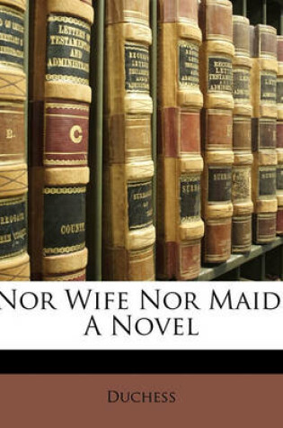 Cover of Nor Wife Nor Maid