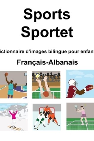 Cover of Français-Albanais Sports / Sportet Dictionnaire d'images bilingue pour enfants